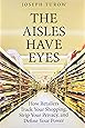 Amazon Com The Aisles Have Eyes How Retailers Track Your
