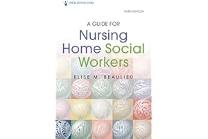 A Guide for Nursing Home Social Workers, Third Edition