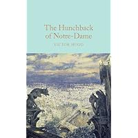 The Hunchback of Notre-Dame (Monsters and Misfits): Hugo, Victor