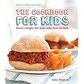 The Cookbook for Kids (Williams-Sonoma): Great Recipes for Kids Who Love to Cook