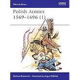 Polish Armies (1) : 1569-1696 (Men-At-Arms Series, 184)