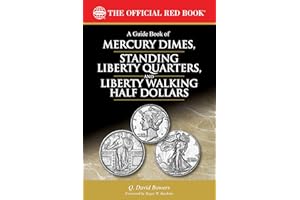 A Guide Book of Mercury Dimes, Standing Liberty Quarters, and Liberty Walking Half Dollars (The Official Red Book)