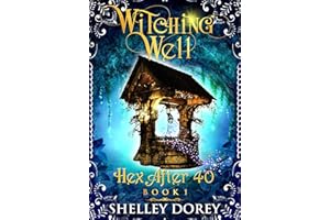 The Witching Well: A Paranormal Women's Midlife Fiction Novel (Hex After 40 Book 1)