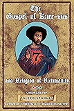 THE GOSPEL OF KNEE-SUS AND RELIGION OF VICTIMANITY