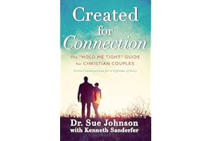 Created for Connection: The "Hold Me Tight" Guide for Christian Couples (The Dr. Sue Johnson Collection, 3)