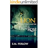 Lion (Vampires and the Life of Erin Rose Book 3)