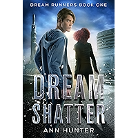 Dream Shatter (Dream Runners Book 1)