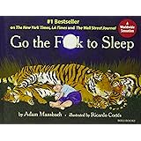 Go The F * * K To Sleep [Hardcover] Adam Mansbach and Ricardo Cortes