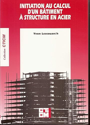 Download Initiation au calcul d'un bâtiment à structure en acier PDF