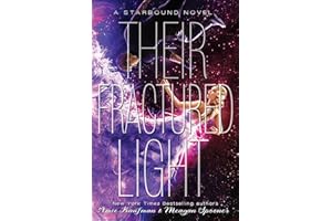 Their Fractured Light (The Starbound Trilogy, 3)