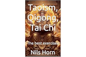 Taoism, Qigong, Tai Chi: The best exercises