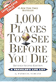 1,000 Places to See Before You Die, the second edition: Completely Revised and Updated with Over 200 New Entries