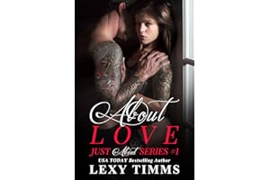 About Love: Badboy Alpha Dominant Billionaire Romance (Just About Series Book 1)