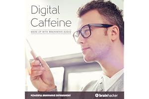 Digital Caffeine Session: Wake Up, with Brainwave Audio