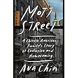 Mott Street: A Chinese American Family's Story of Exclusion and Homecoming