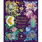 Weird and Wonderful Nature: Tales of More Than 100 Unique Animals, Plants, and Phenomena (DK Treasures)