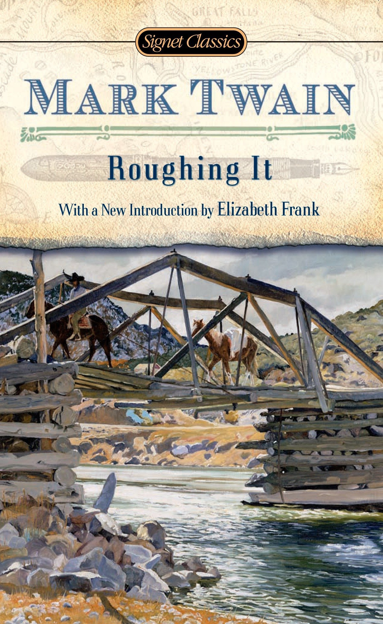 Roughing It Signet Classics Twain Mark Frank Elizabeth 9780451531100 Amazon Com Books