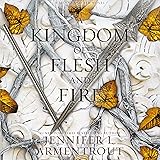 A Kingdom of Flesh and Fire: Blood and Ash, Book 2
