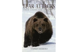 Bear Attacks: Their Causes And Avoidance