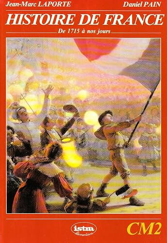 Download Histoire de France : de 1715 à nos jours , CM2. Livre de l'élève PDF