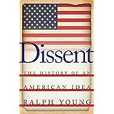 Dissent: The History of an American Idea