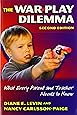 The War Play Dilemma: What Every Parent and Teacher Needs to Know (Early Childhood Education Series)
