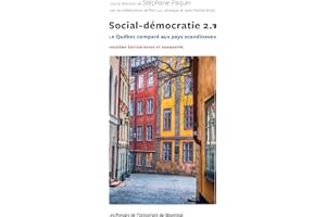 Social-d��mocratie 2.1: Le Qu��bec compar�� aux pays scandinaves. Deuxi��me ��dition revue et augment��e (French Edition)