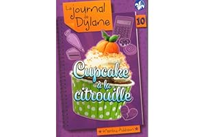 Le journal de Dylane 10 : Cupcake à la citrouille N.E.