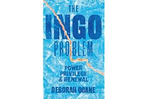 The INGO Problem: Power, privilege, and renewal