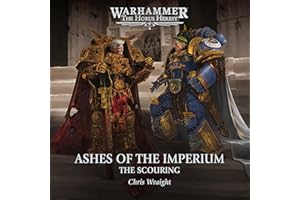 Ashes of the Imperium: The Horus Heresy: The Scouring, Book 1