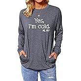 Womens Yes I'm Cold Me 24:7 Graphic Lightweight Sweatshirt Funny Casual Fall Long Sleeve Crewneck Pullover Top with Pockets