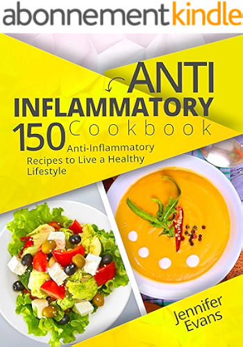 Download Anti-Inflammatory Cookbook: 150 Anti-Inflammatory Recipes to Live a Healthy Lifestyle (English Edition) PDF