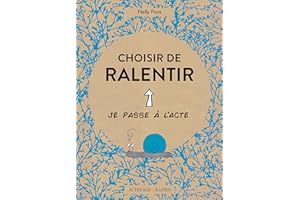 Choisir de ralentir (French Edition)