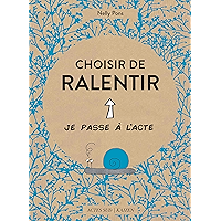 Choisir de ralentir (Je passe à l'acte) (French Edition) book cover Choisir de ralentir (Je passe à l'acte) (French Edition) book cover