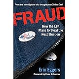 Fraud: How the Left Plans to Steal the Next Election