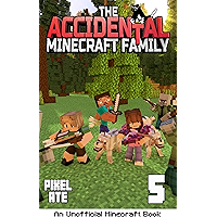 The Accidental Minecraft Family: Book 5