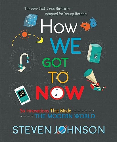 Download How We Got To Now: Six Innovations That Made the Modern World PDF