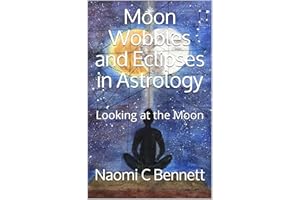 Moon Wobbles and Eclipses in Astrology: Looking at the Moon