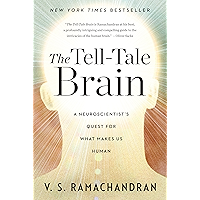 The Tell-Tale Brain: A Neuroscientist's Quest for What Makes Us Human