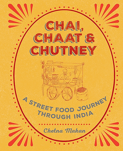 Download Chai, Chaat & Chutney: a street food journey through India (English Edition) PDF
