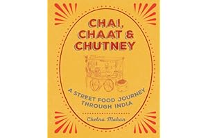 Chai, Chaat & Chutney: A street food journey through India