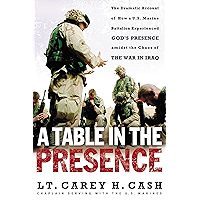A Table in the Presence: The Dramatic Account of How a U.S. Marine Battalion Experienced God's Presence Amidst the Chaos… book cover