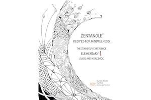 Zentangle Recipes for Mindfulness - The Zennergy Experience (Elementary 1)