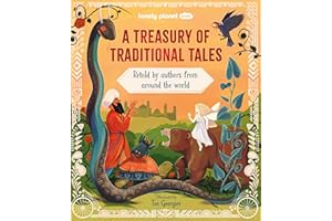 Lonely Planet Kids A Treasury of Traditional Tales: Retold by Authors from Around the World