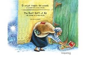 El mejor regalo del mundo: la leyenda de la Vieja Belén (Bilingual Edition) / The Best Gift of All: The Legend of La Vieja Belen (Bilingual Books) (Spanish and English Edition)
