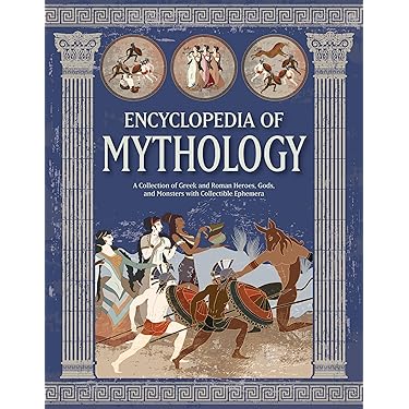 Encyclopedia of Mythology: A Collection of Greek and Roman