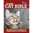 The Original Cat Bible: The Definitive Source for All Things Cat