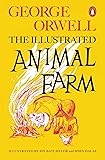 Animal Farm: The Illustrated Edition (Penguin Modern Classics)