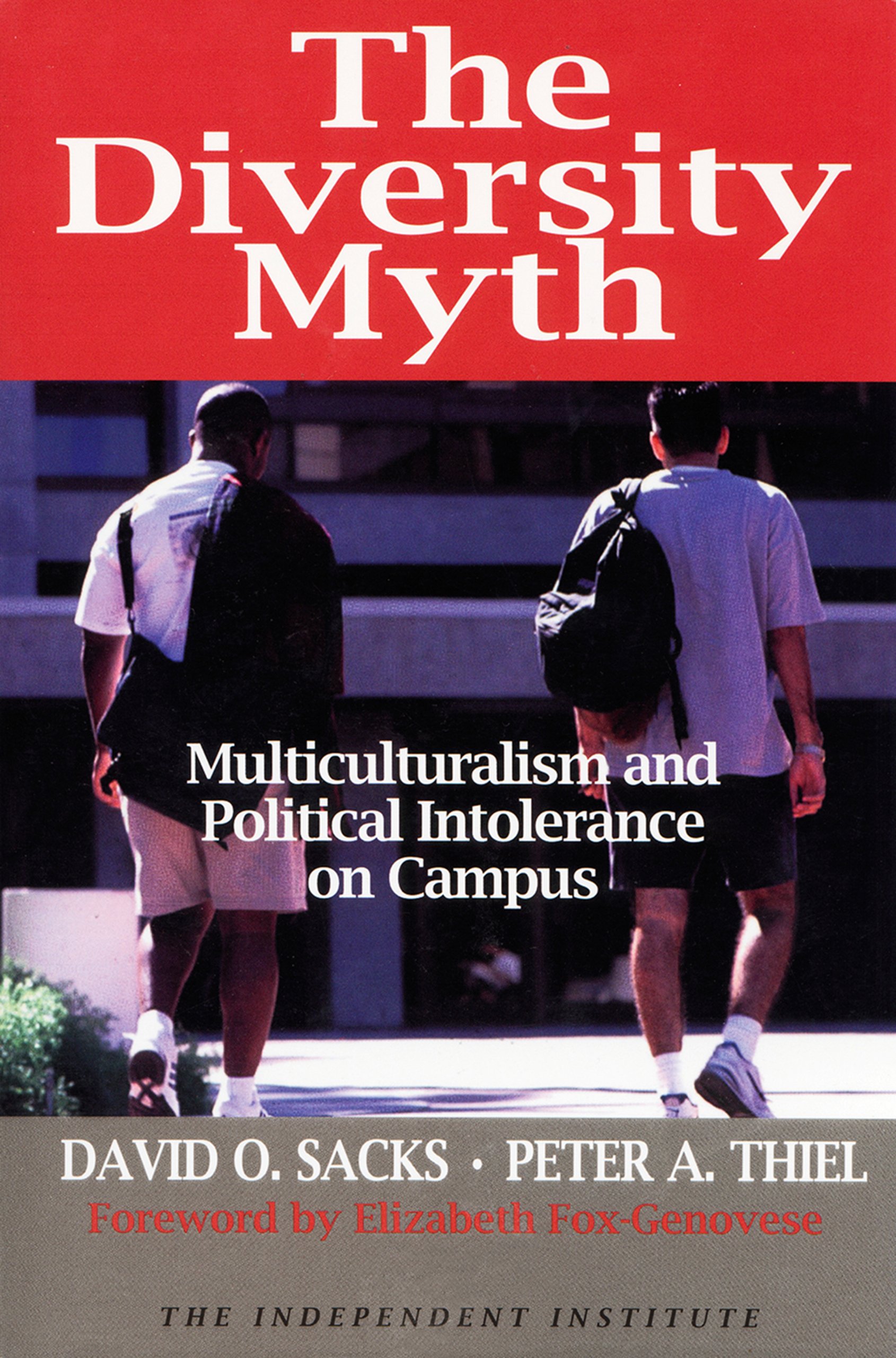 Diversity Myth Multiculturalism And Political Intolerance On Campus Kindle Edition By Sacks David Thiel Peter Fox Genovese Elizabeth Politics Social Sciences Kindle Ebooks Amazon Com
