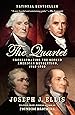 The Quartet: Orchestrating the Second American Revolution, 1783-1789